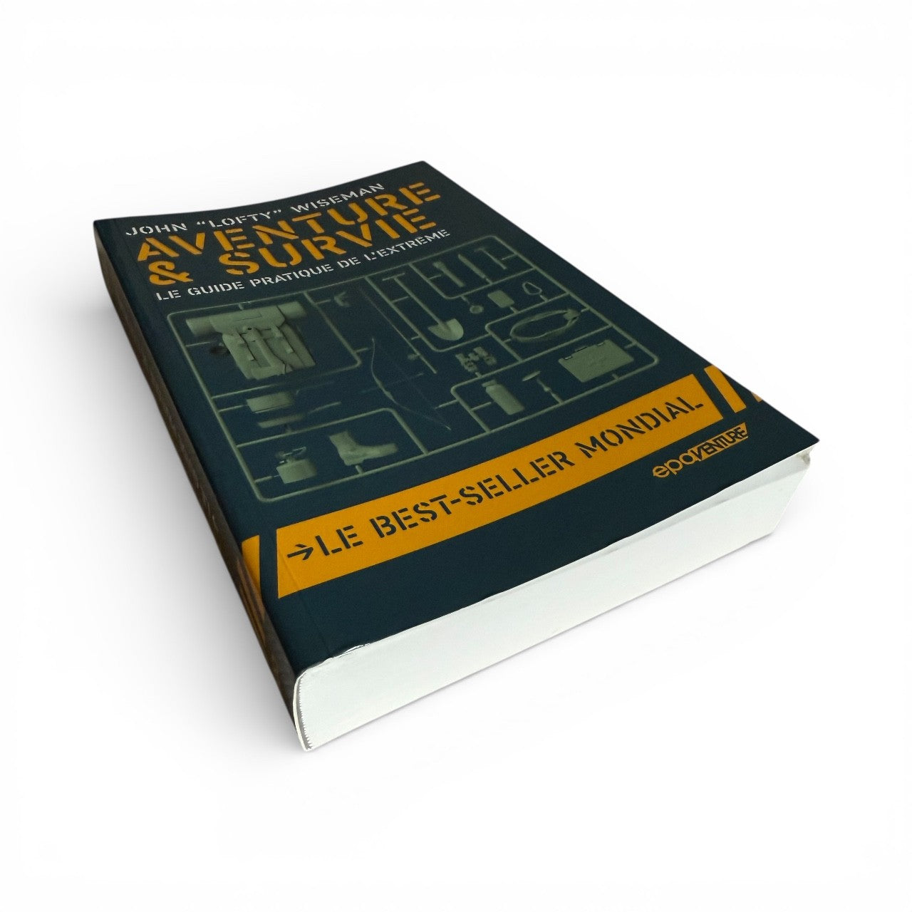 Aventure & survie - le guide pratique de l'extrême